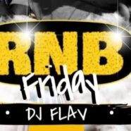 R&B Friday with DJ FLAV